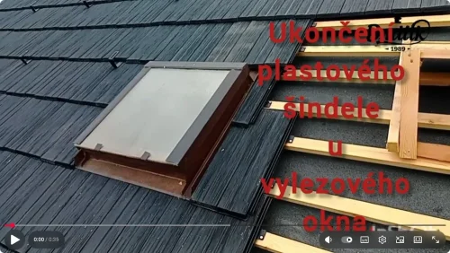 MONTÁŽNÍ VIDEO: Jak ukončit plastový šindel u střešního okna.